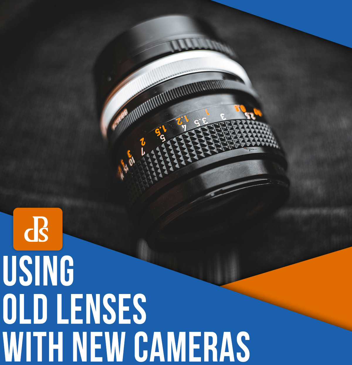 Using old lenses with new cameras